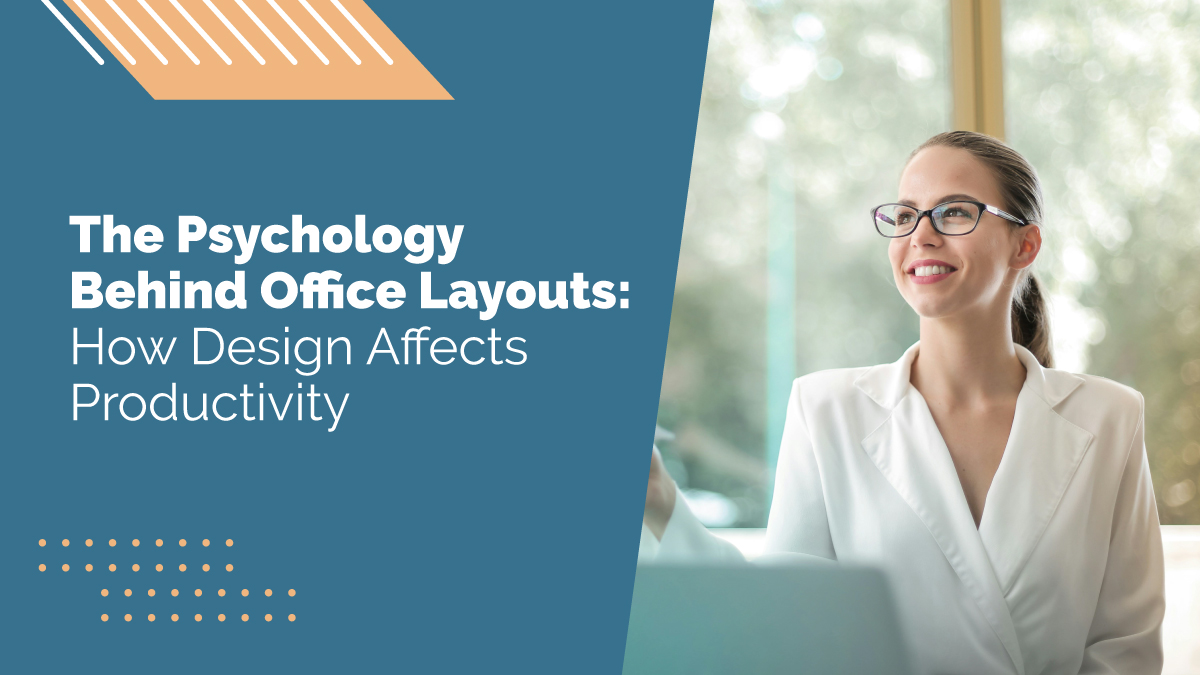Office Layout Psychology: How Workspace Design Boosts Productivity
