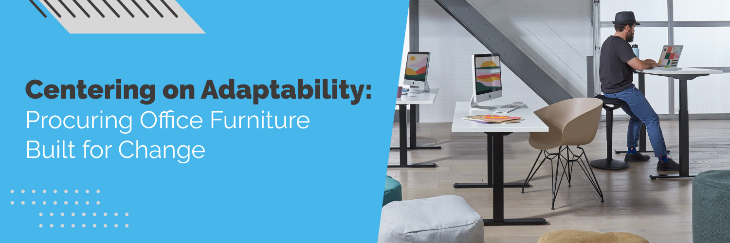 Centering on Adaptability: Procuring Office Furniture Built for Change